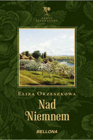 Nad Niemnem by Eliza Orzeszkowa