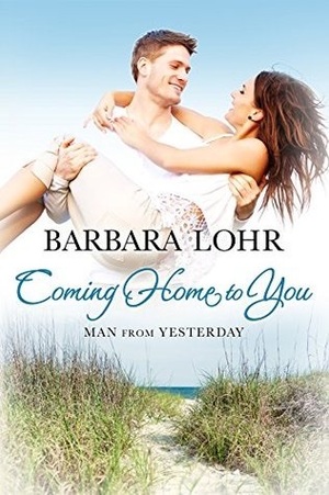 Coming Home to You by Barbara Lohr
