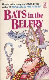 Bats in the Belfry by Murray Watts