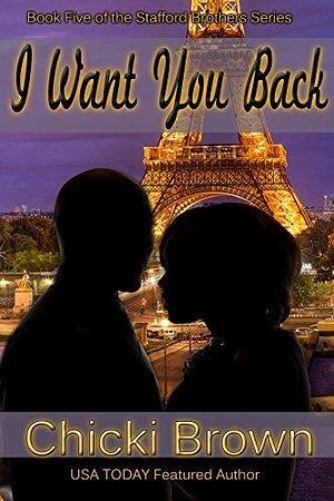 I Want You Back by Chicki Brown, Chicki Brown