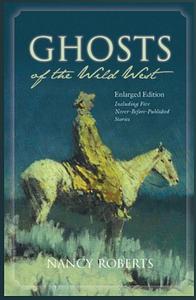 Ghosts of the Wild West by Nancy Roberts