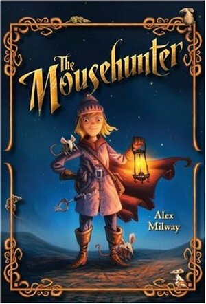 The Mousehunter by Alex Milway
