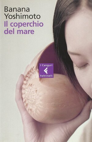 Il coperchio del mare by Banana Yoshimoto