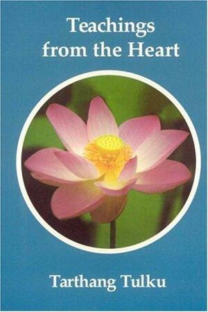 Teachings from the Heart by Tarthang Tulku