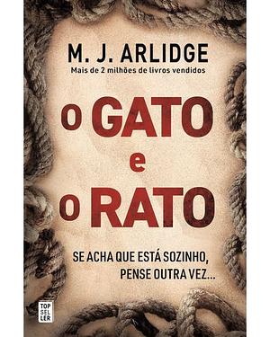 O Gato e o Rato by M.J. Arlidge