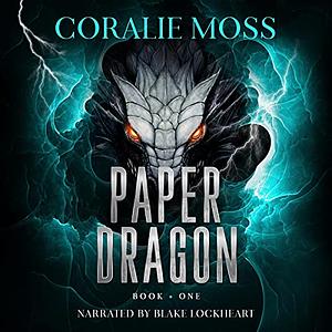 Paper Dragon: Shifters in the Underlands Urban Fantasy by Coralie Moss