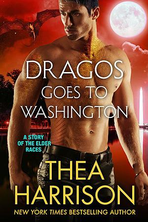 Dragos Goes to Washington by Thea Harrison