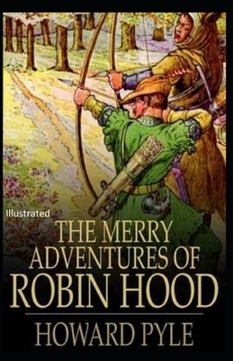 The Merry Adventures of Robin Hood Illustrated by Howard Pyle