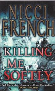 Killing Me Softly by Nicci French