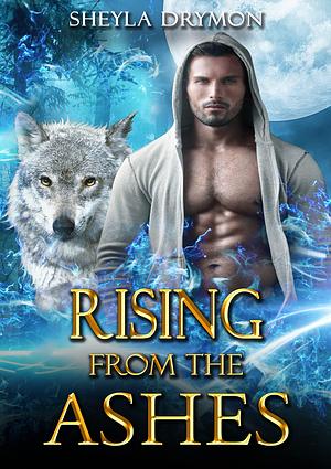 Rising From the Ashes by Sheyla Drymon, Azahara Vega, Azahara Vega