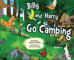 Billy and Harry Go Camping by Andrew Crossley