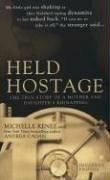 Held Hostage: The True Story of a Mother and Daughter's Kidnapping by Andrea Cagan, Michelle Renee
