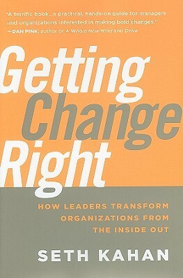 Getting Change Right by Seth Kahan