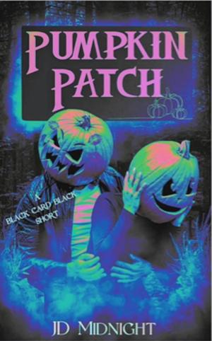 Pumpkin Patch: A Black Card Black Short by J.D. Midnight