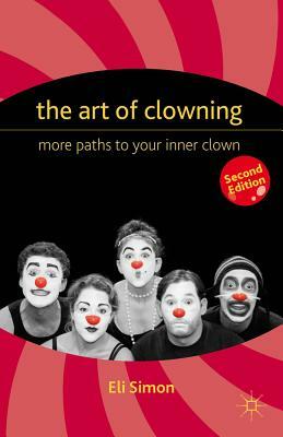 The Art of Clowning by E., Eli Simon