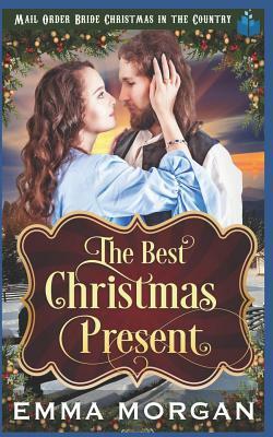 The Best Christmas Present by Emma Morgan