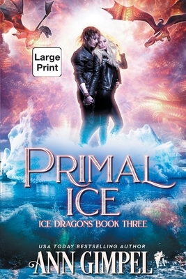 Primal Ice: Paranormal Fantasy by Ann Gimpel