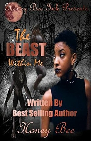 The Beast Within Me by Honey Bee