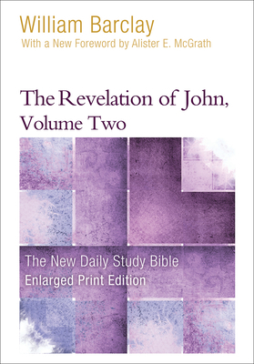 The Revelation of John, Volume 2 by William Barclay