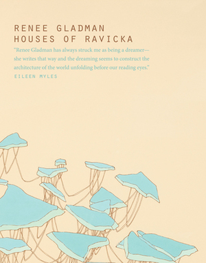 Houses of Ravicka by Renee Gladman