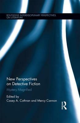 New Perspectives on Detective Fiction: Mystery Magnified by 