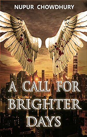 A Call for Brighter Days by Nupur Chowdhury