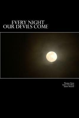 Every Night Our Devils Come: Darker Tales by James Gitschlag, Thomas Owen, James Sarjent