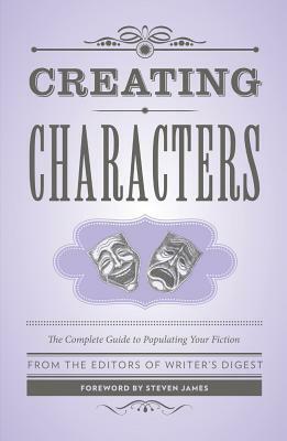Creating Characters by Steven James, Writer's Digest Books