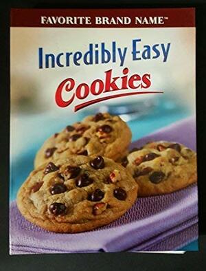 Incredibly Easy Cookies by Publications International Ltd, Louis Weber