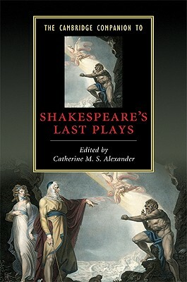 The Cambridge Companion to Shakespeare's Last Plays by 