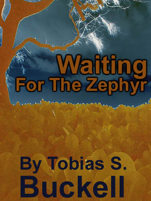 Waiting for the Zephyr by Tobias S. Buckell
