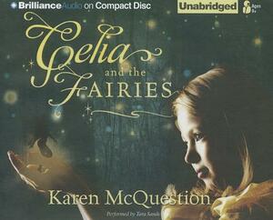 Celia and the Fairies by Karen McQuestion
