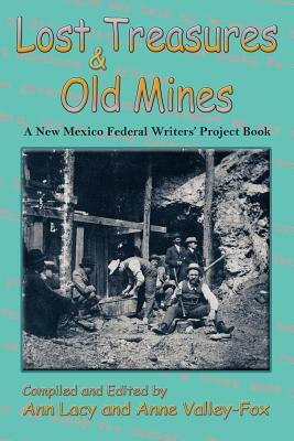 Lost Treasures & Old Mines by Ann Lacy