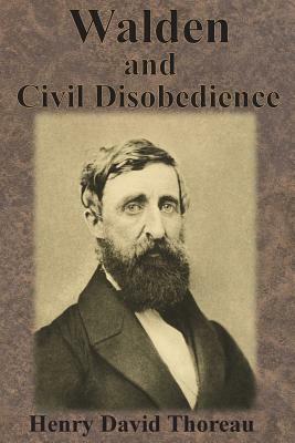 Walden and Civil Disobedience by Henry David Thoreau