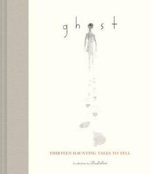 Ghost: Thirteen Haunting Tales to Tell (Scary Children's Books for Kids Age 9 to 12, Ghost Stories for Middle Schoolers) by Blaise Hemingway, Jesse Reffsin, Jeff Turley, Chris Sasaki