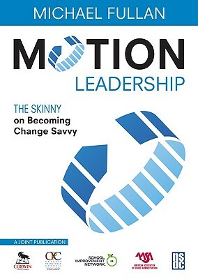 Motion Leadership: The Skinny on Becoming Change Savvy by 