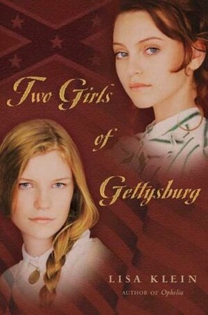 Two Girls of Gettysburg by Lisa M. Klein