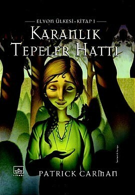 Karanlık Tepeler Hattı by Ayça Sabuncuoğlu, Patrick Carman