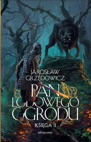 Pan Lodowego Ogrodu. Tom 2 by Jarosław Grzędowicz