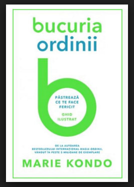 Bucuria ordinii by Marie Kondo