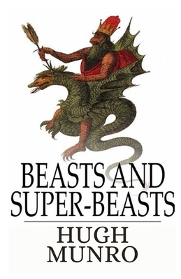 Beasts and Super-Beasts: Illustrated by Hugh Munro