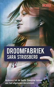 De droomfabriek: supplement op de theorie der seksualiteit by Sara Stridsberg, Janny Middelbeek-Oortgiesen