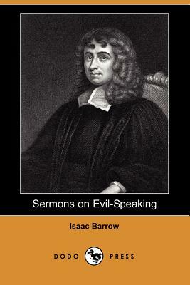 Sermons on Evil-Speaking (Dodo Press) by Isaac Barrow