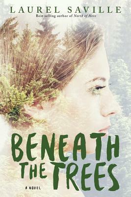 Beneath the Trees by Laurel Saville