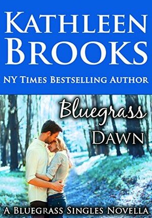 Bluegrass Dawn by Kathleen Brooks