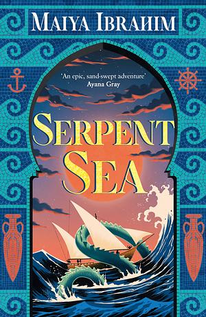 Serpent Sea by Maiya Ibrahim