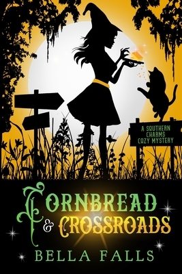 Cornbread & Crossroads by Bella Falls