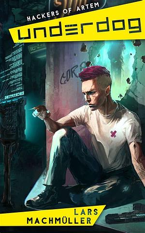 Underdog: City of Artem by Lars Machmüller