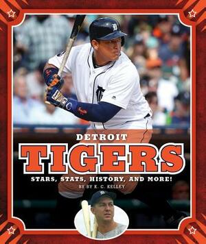 Detroit Tigers by K. C. Kelley