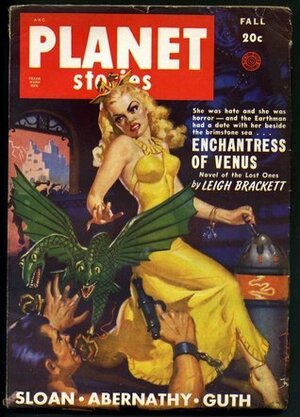 Planet Stories 1949 Fall (Vol 4 #4) Enchantress of Venus by Leigh Brackett